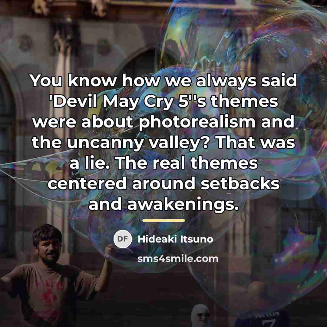 “You know how we always said 'Devil May Cry 5''s…” quote by Hideaki Itsuno