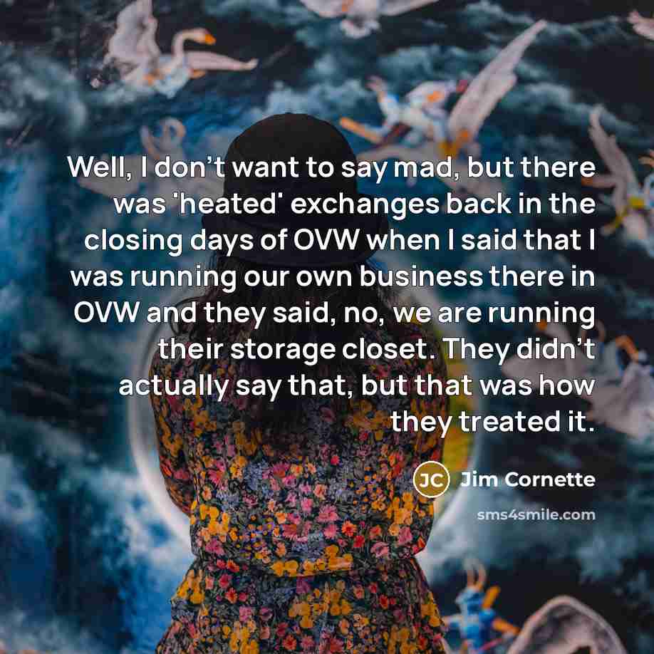 “Well, I don't want to say mad, but there was…” quote by Jim Cornette