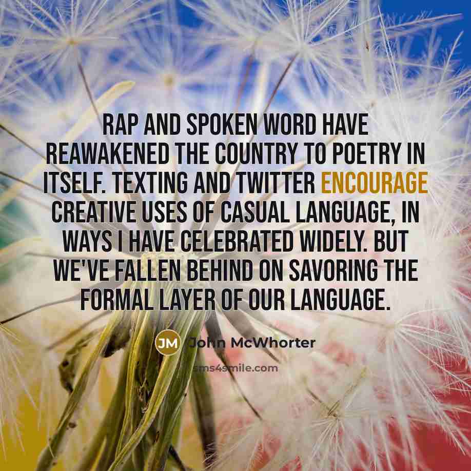“Rap and spoken word have reawakened the country to poetry…” quote by John McWhorter