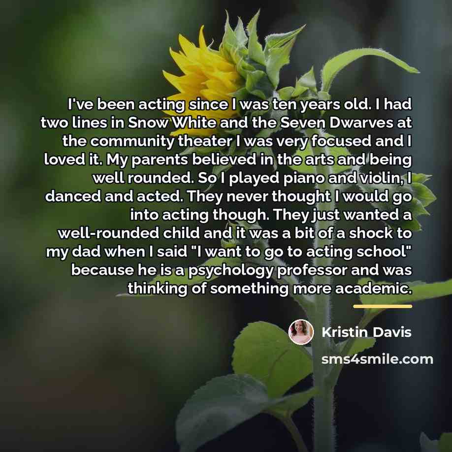 “I've been acting since I was ten years old. I…” quote by Kristin Davis