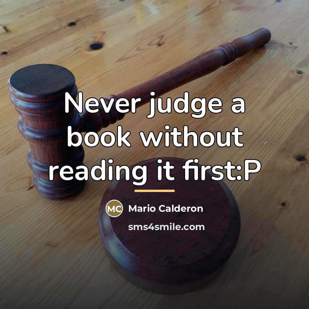“Never judge a book without reading it first:P…” quote by Mario Calderon