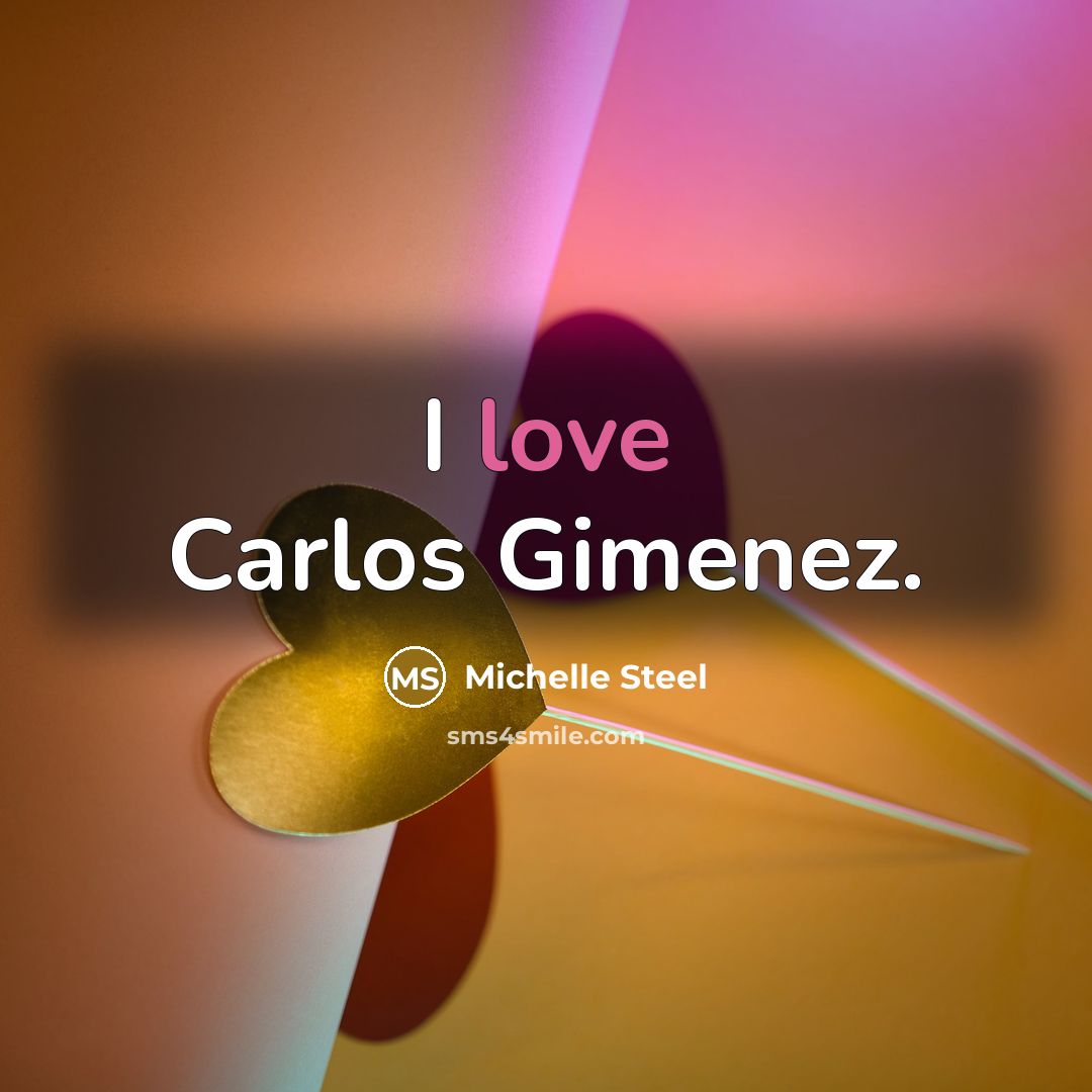 “I love Carlos Gimenez.” quote by Michelle Steel