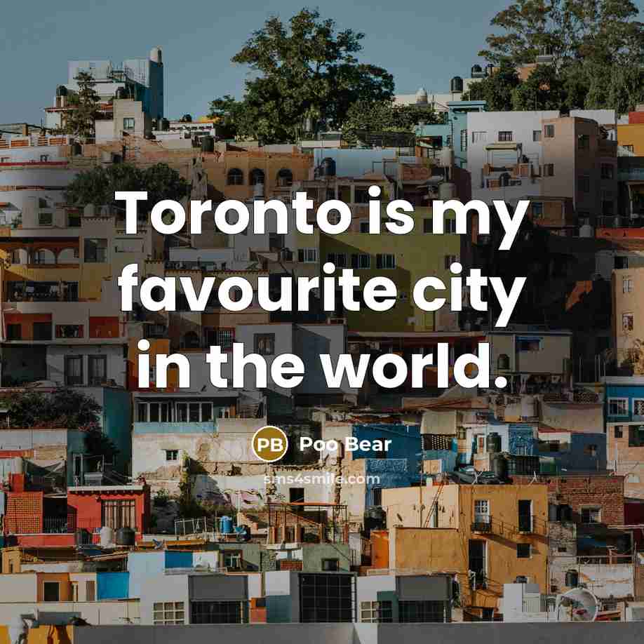 “Toronto is my favourite city in the world.…” quote by Poo Bear