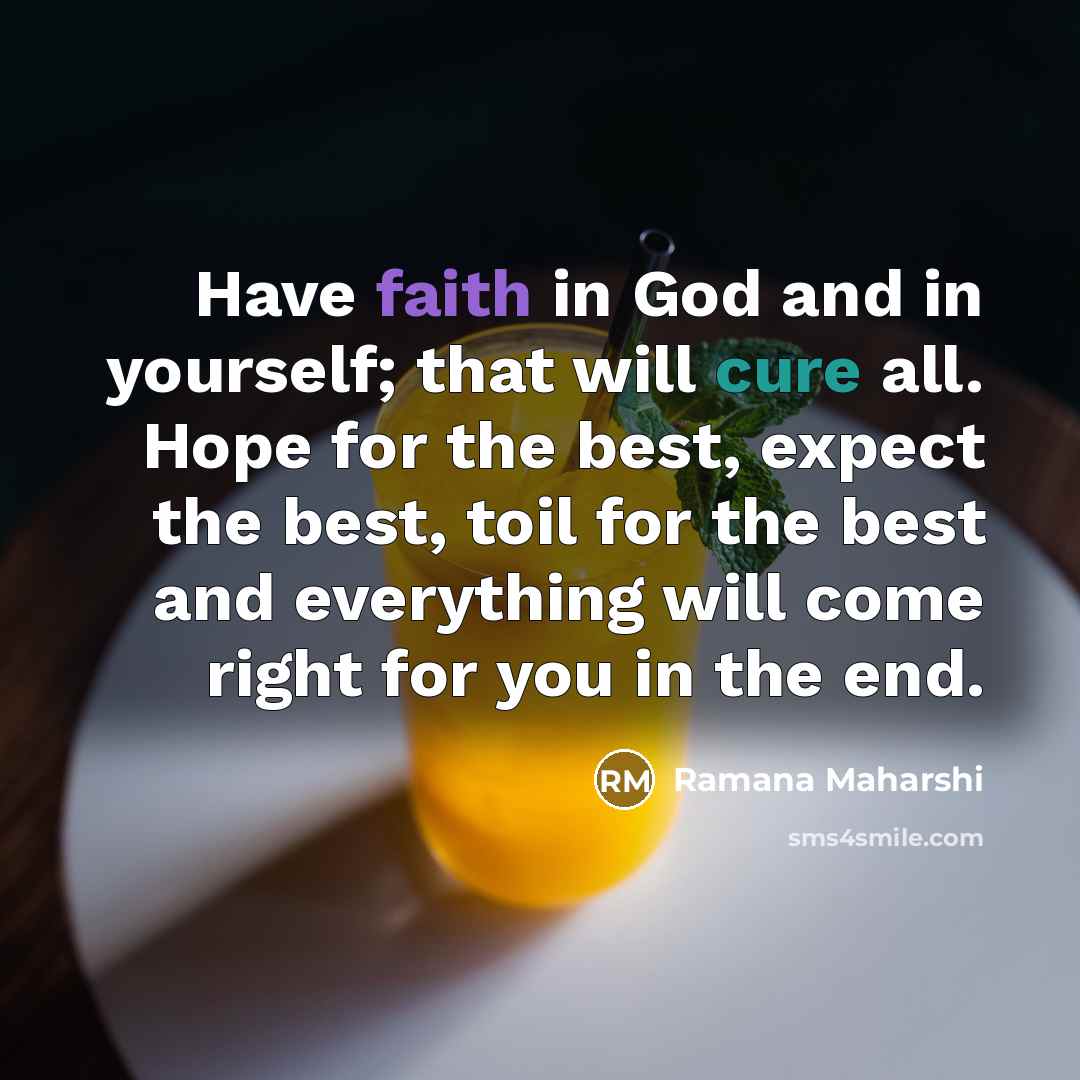 “Have faith in God and in yourself; that will cure…” quote by Ramana Maharshi