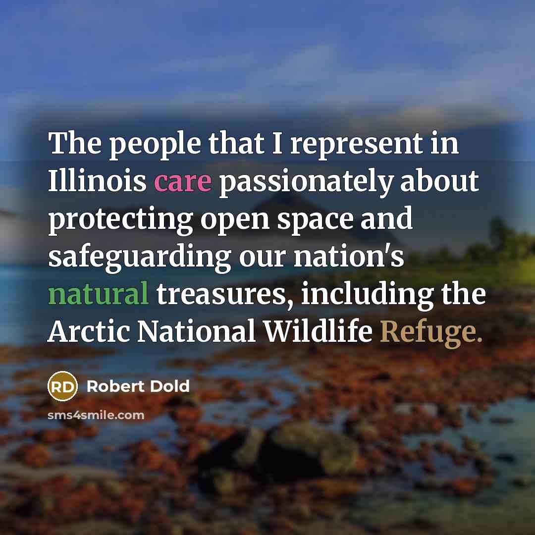 “The people that I represent in Illinois care passionately about…” quote by Robert Dold