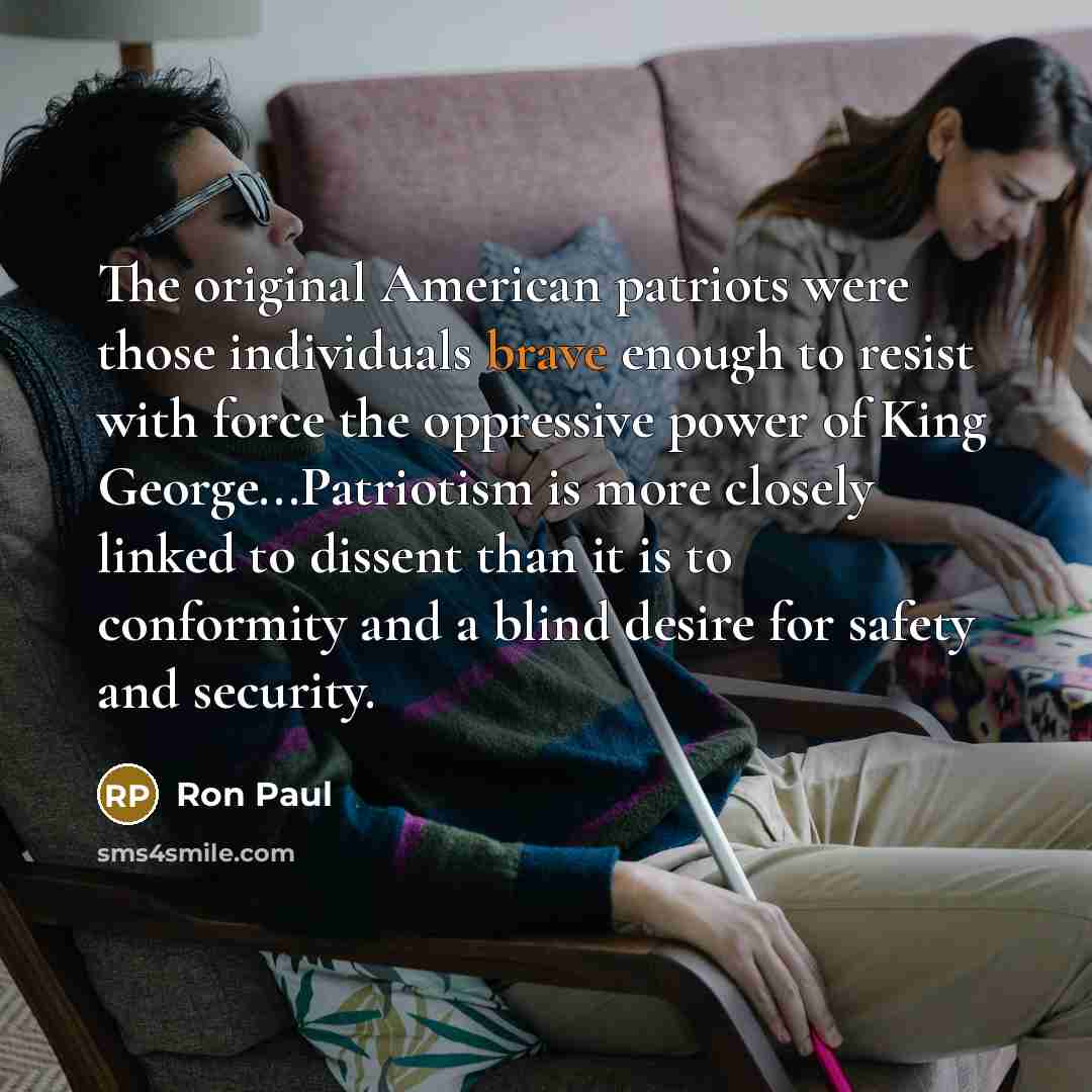 “The original American patriots were those individuals brave enough to…” quote by Ron Paul