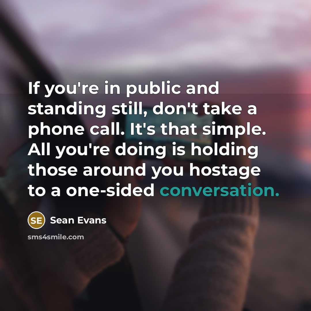 “If you're in public and standing still, don't take a…” quote by Sean Evans