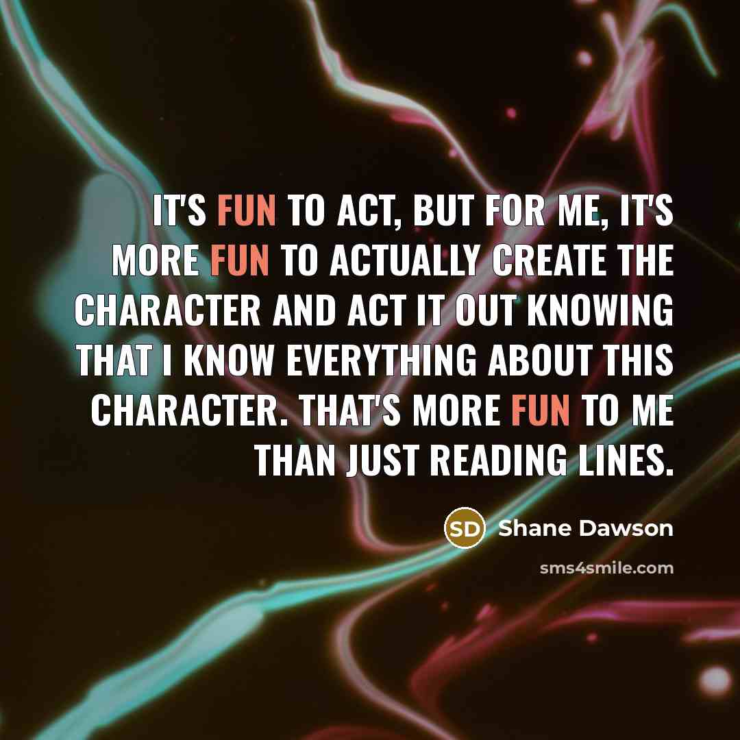 “It's fun to act, but for me, it's more fun…” quote by Shane Dawson
