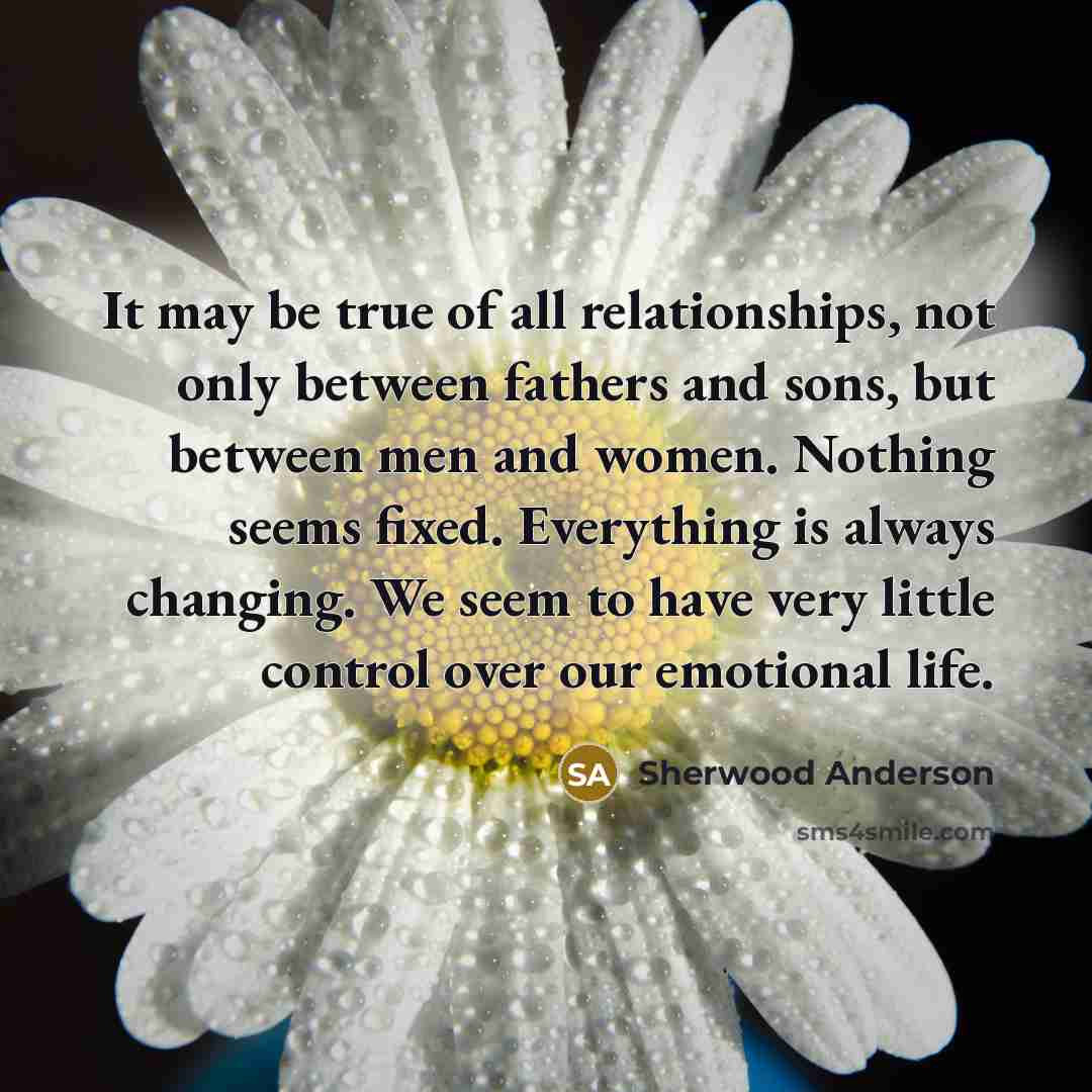 “It may be true of all relationships, not only between…” quote by Sherwood Anderson