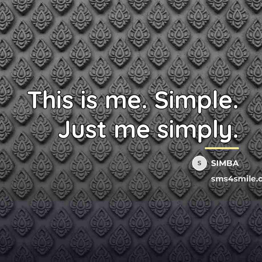 “This is me. Simple. Just me simply.…” quote by SIMBA