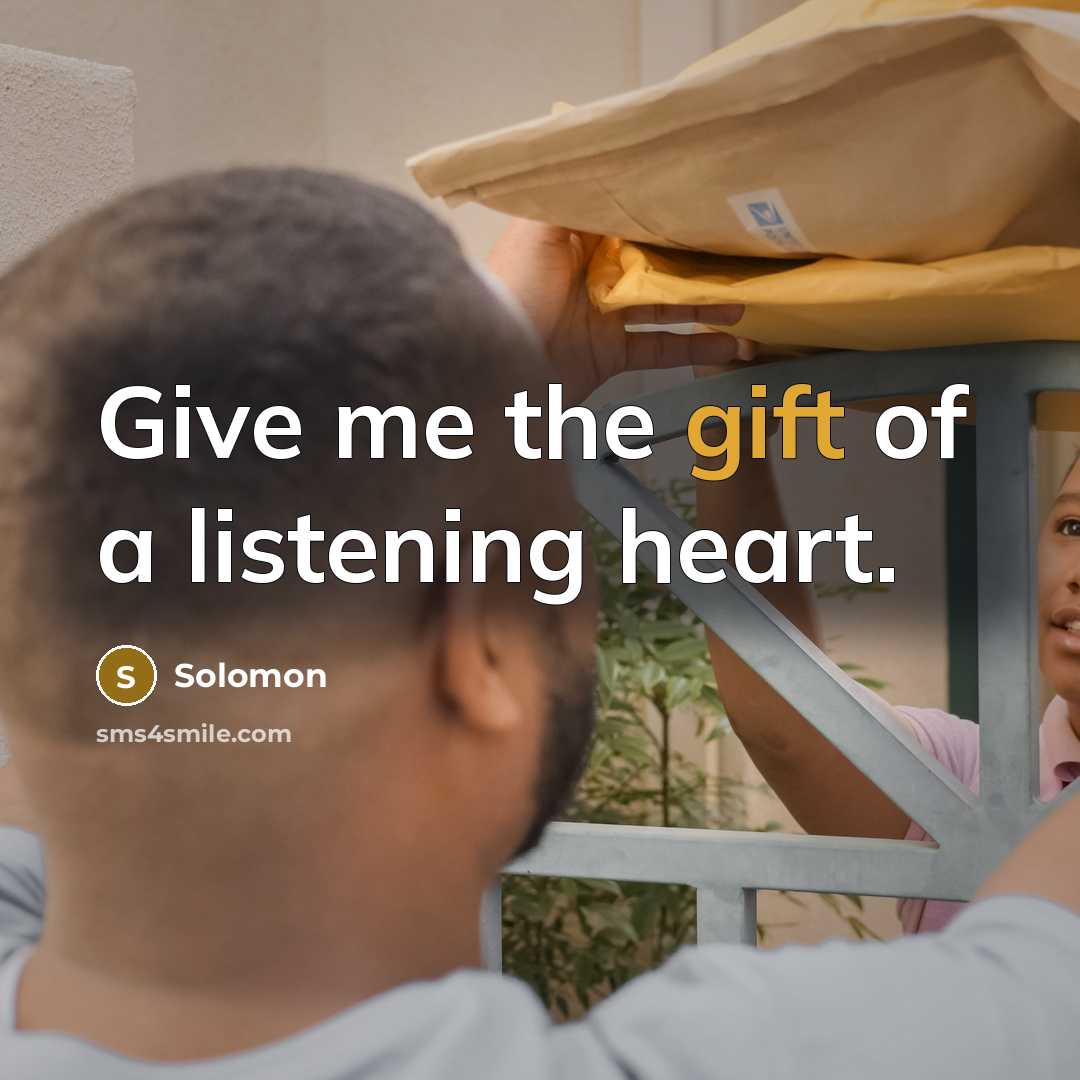 “Give me the gift of a listening heart.…” quote by Solomon