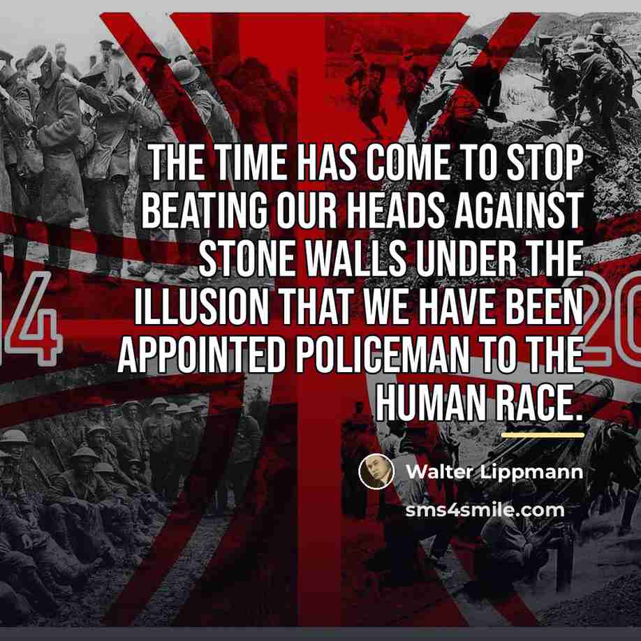 “The time has come to stop beating our heads against…” quote by Walter Lippmann