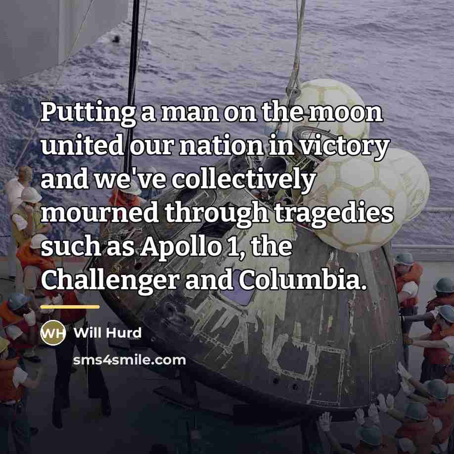“Putting a man on the moon united our nation in…” quote by Will Hurd
