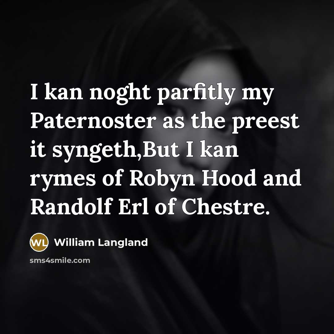 “I kan noght parfitly my Paternoster as the preest it…” quote by William Langland