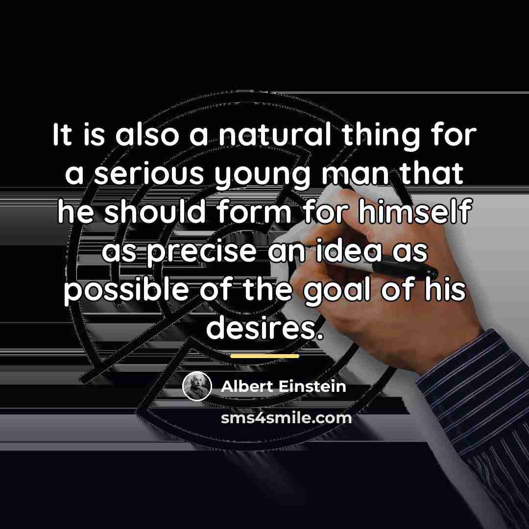 “It is also a natural thing for a serious young…” quote by Albert Einstein