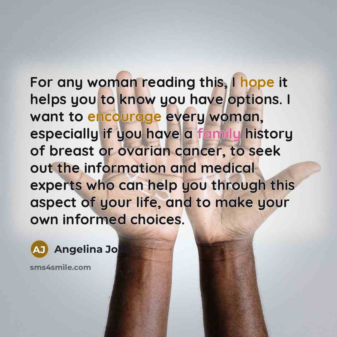 “For any woman reading this, I hope it helps you…” quote by Angelina Jolie