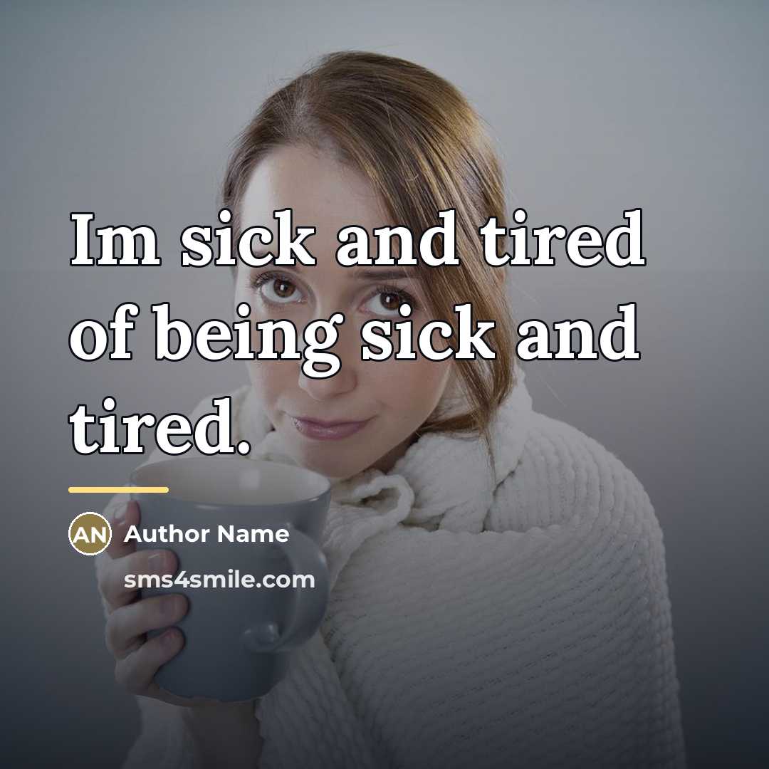 “Im sick and tired of being sick and tired.…” quote by Author Name