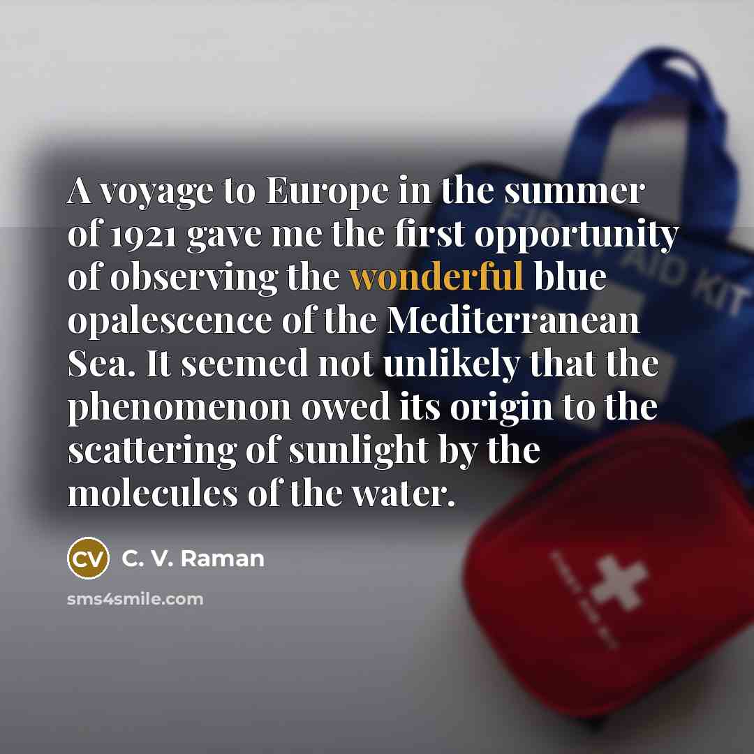 “A voyage to Europe in the summer of 1921 gave…” quote by C. V. Raman
