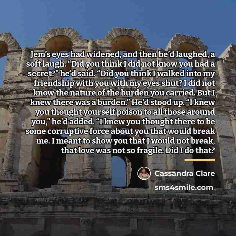 “Jem’s eyes had widened, and then he’d laughed, a soft…” quote by Cassandra Clare