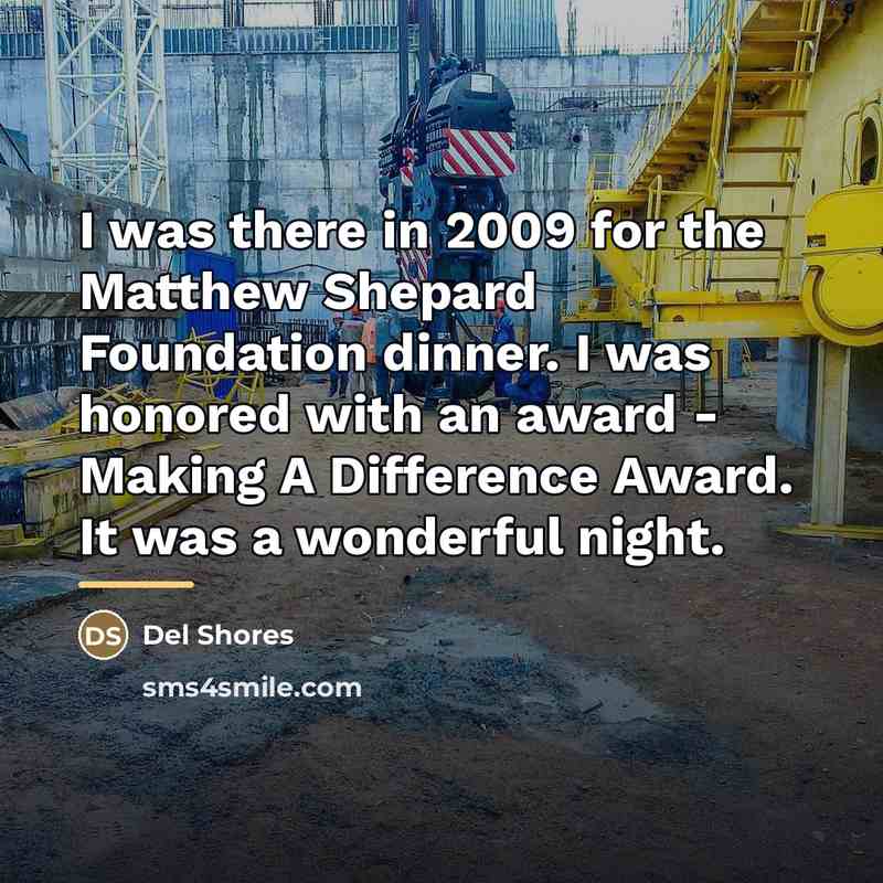 “I was there in 2009 for the Matthew Shepard Foundation…” quote by Del Shores
