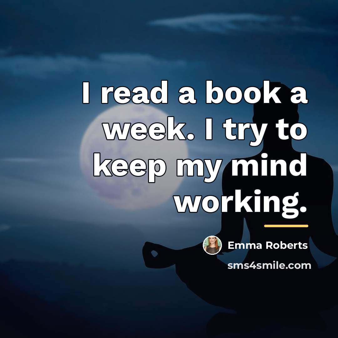 “I read a book a week. I try to keep…” quote by Emma Roberts
