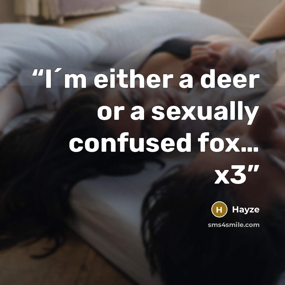 “I´m either a deer or a sexually confused fox… x3” quote by Hayze