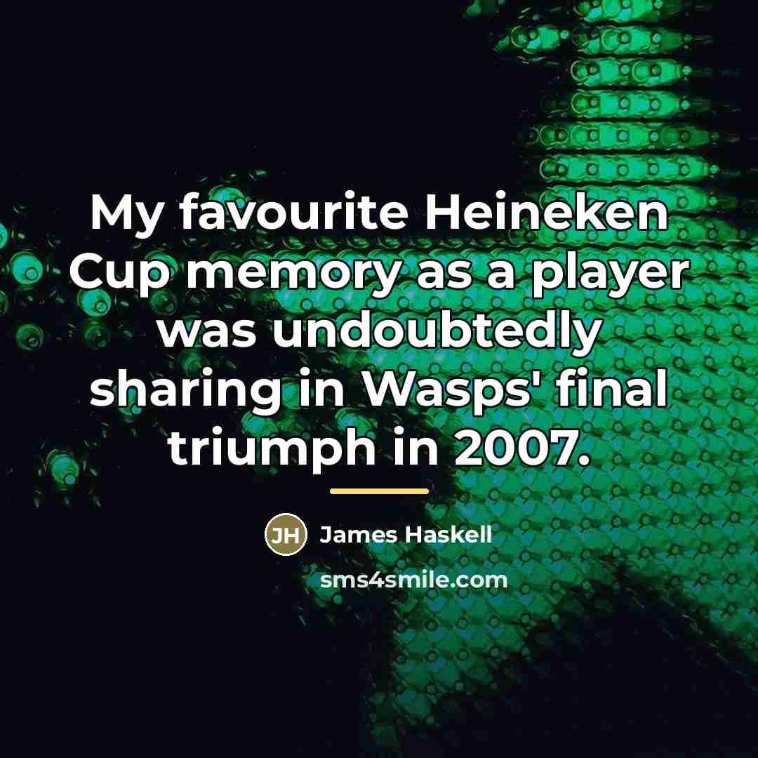 “My favourite Heineken Cup memory as a player was undoubtedly…” quote by James Haskell