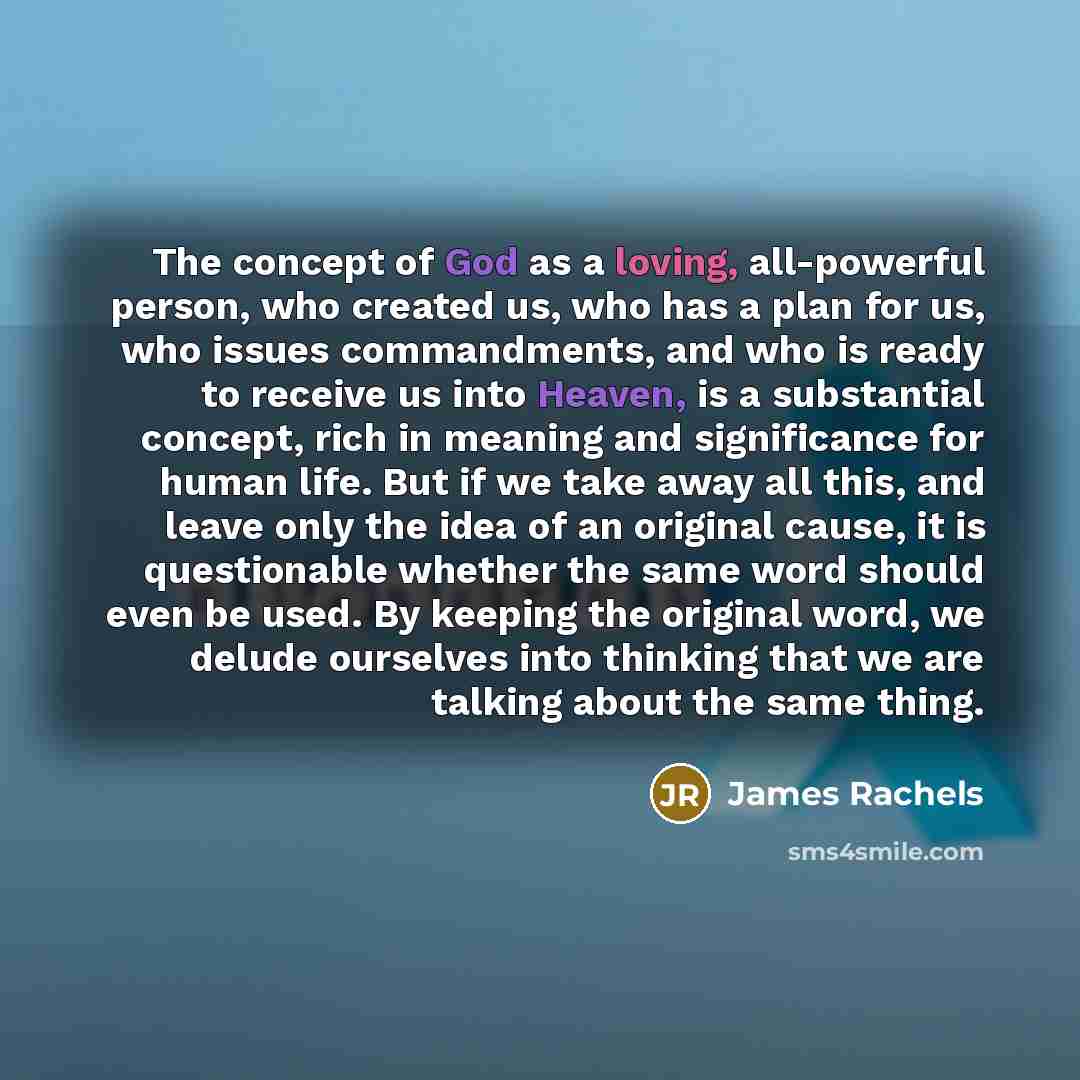 “The concept of God as a loving, all-powerful person, who…” quote by James Rachels