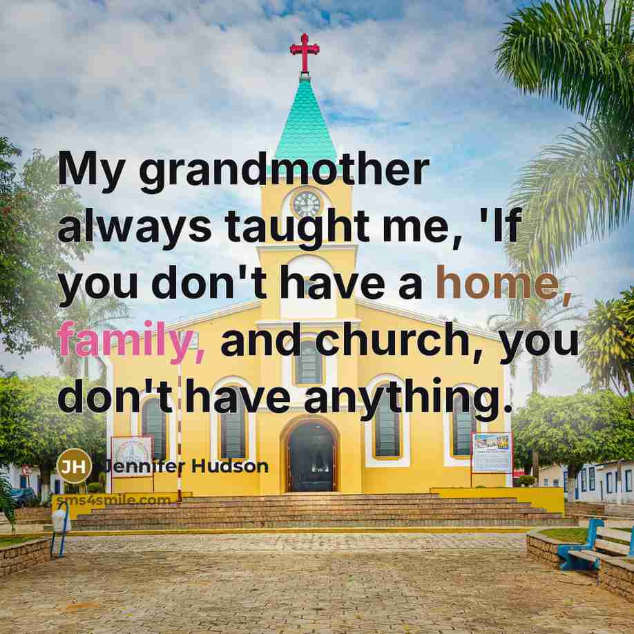 “My grandmother always taught me, 'If you don't have a…” quote by Jennifer Hudson