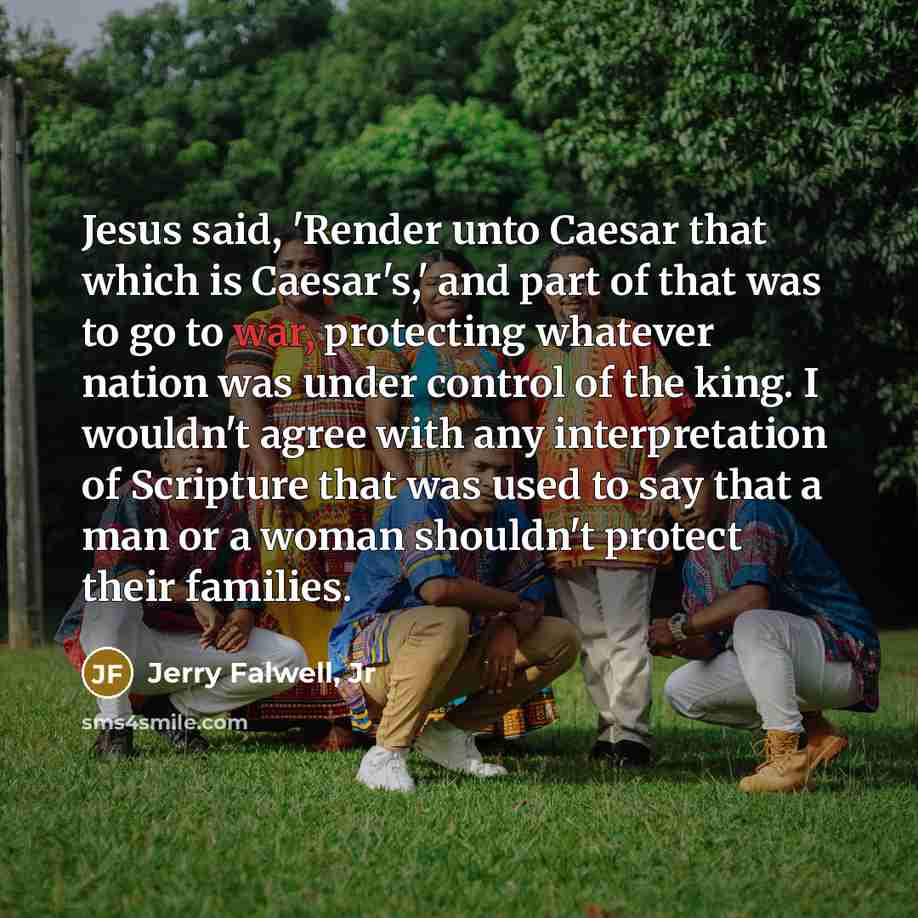 “Jesus said, 'Render unto Caesar that which is Caesar's,' and…” quote by Jerry Falwell, Jr