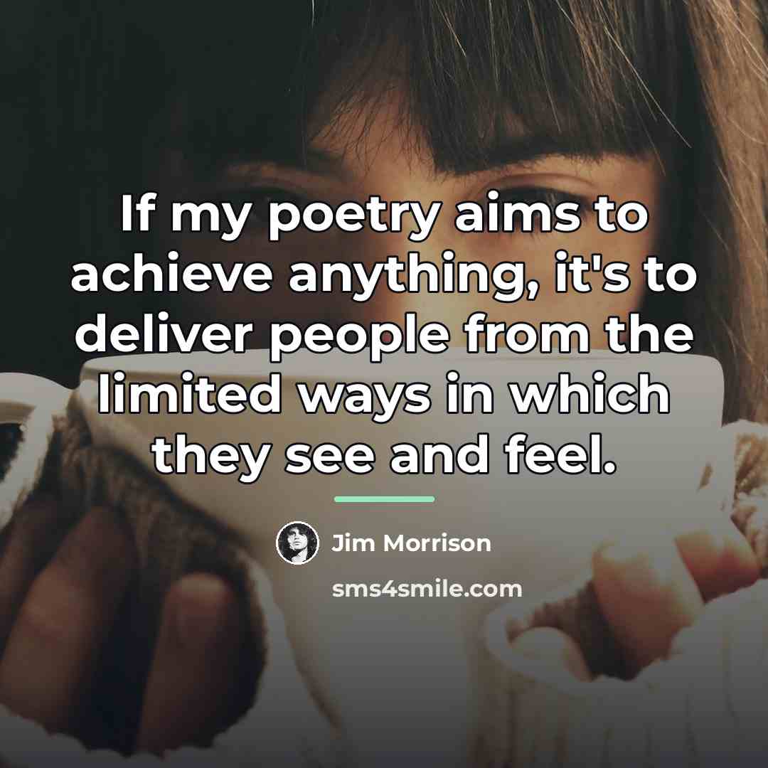 “If my poetry aims to achieve anything, it's to deliver…” quote by Jim Morrison