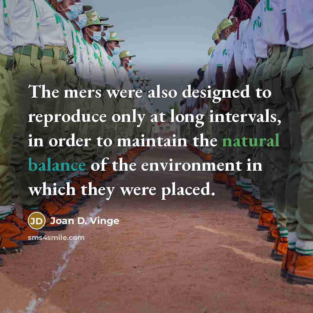“The mers were also designed to reproduce only at long…” quote by Joan D. Vinge
