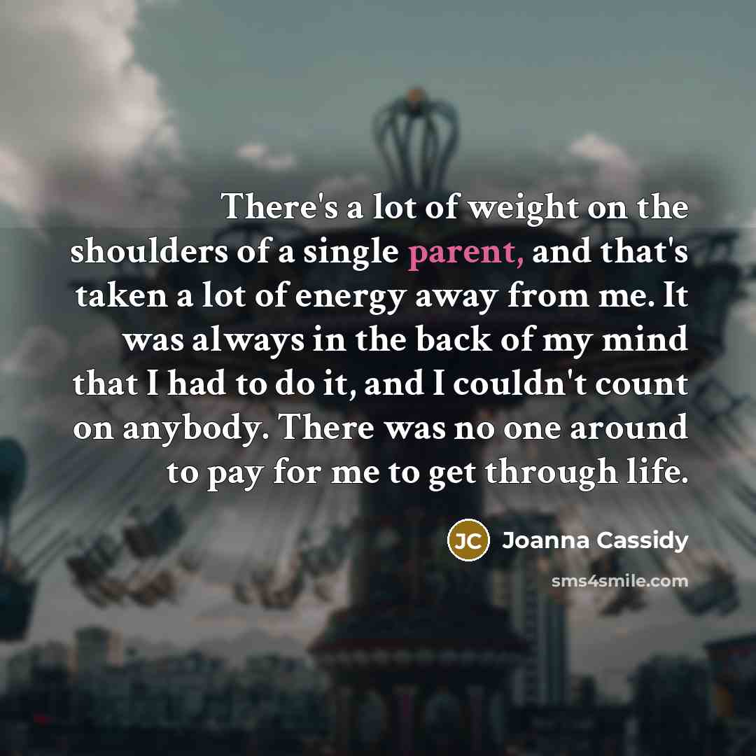 “There's a lot of weight on the shoulders of a…” quote by Joanna Cassidy