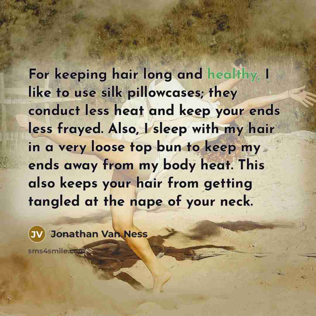 “For keeping hair long and healthy, I like to use…” quote by Jonathan Van Ness