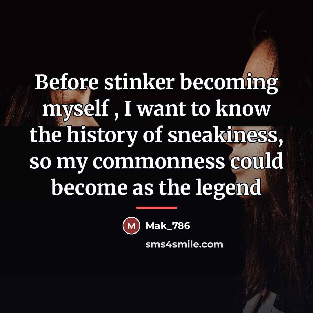 “Before stinker becoming myself , I want to know the…” quote by Mak_786