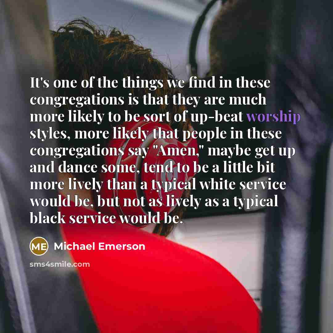 “It's one of the things we find in these congregations…” quote by Michael Emerson