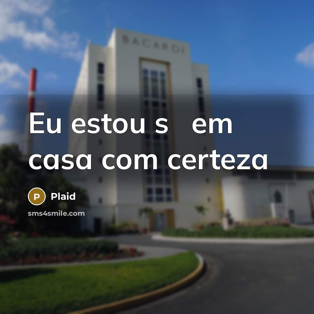 “Eu estou s� em casa com certeza…” quote by Plaid