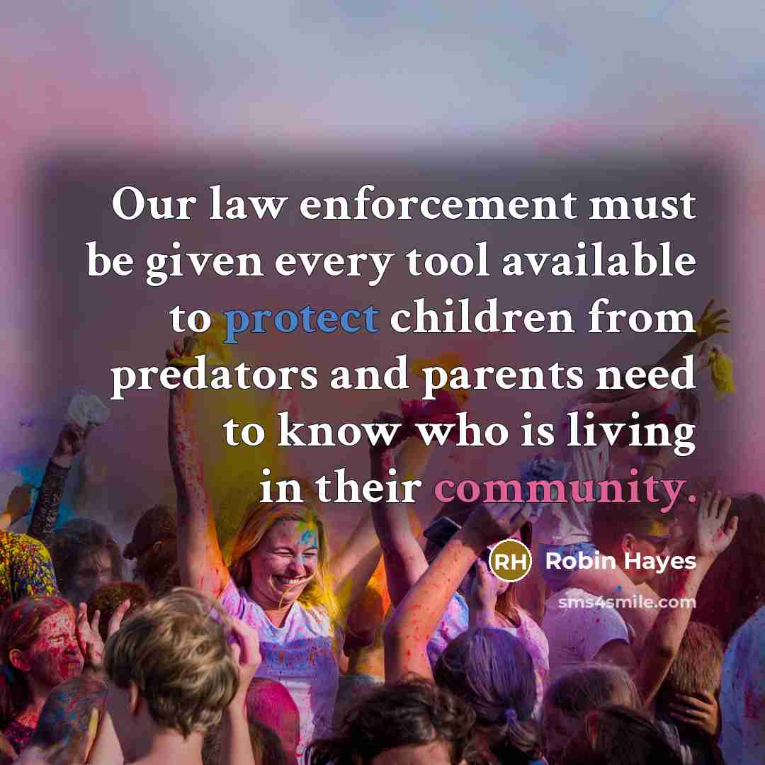“Our law enforcement must be given every tool available to…” quote by Robin Hayes