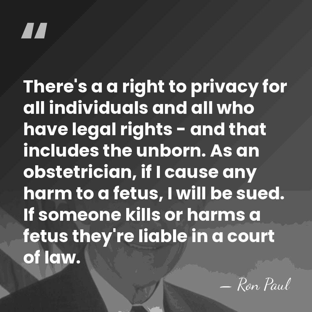 There's a a right to privacy for all individuals and all who&hellip; - Ron Paul