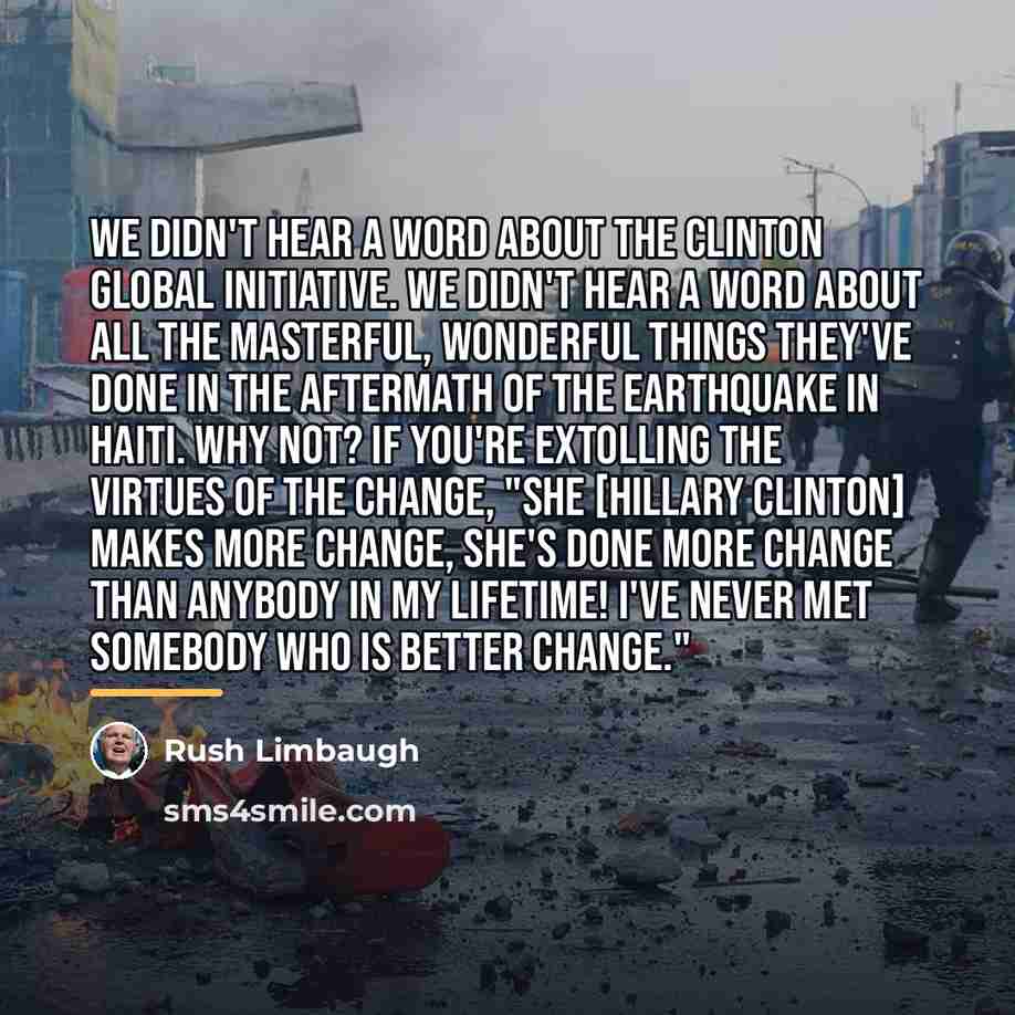 “We didn't hear a word about the Clinton Global Initiative.…” quote by Rush Limbaugh
