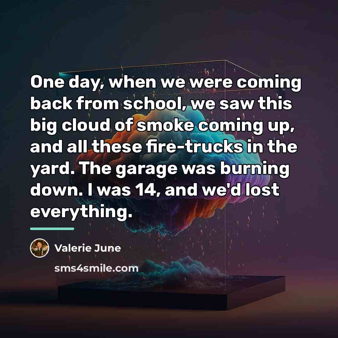 “One day, when we were coming back from school, we…” quote by Valerie June