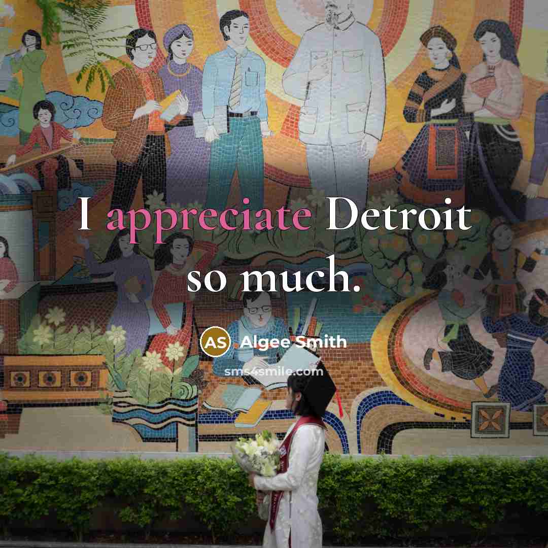 “I appreciate Detroit so much.…” quote by Algee Smith