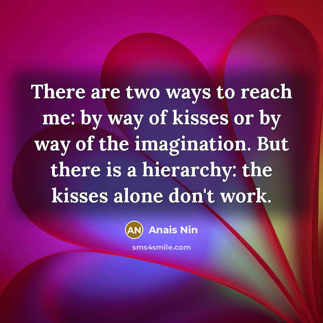 “There are two ways to reach me: by way of…” quote by Anais Nin