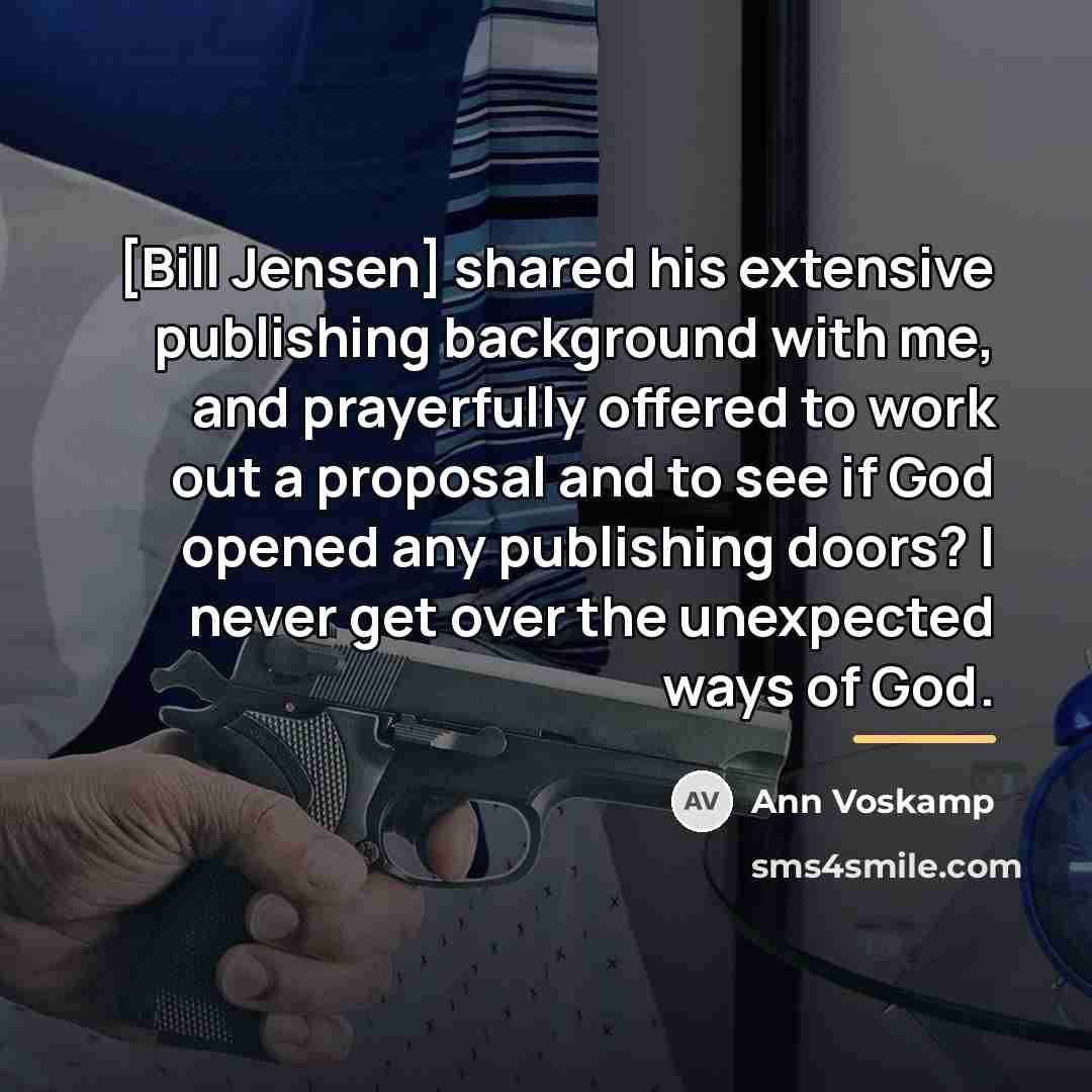 “[Bill Jensen] shared his extensive publishing background with me, and…” quote by Ann Voskamp