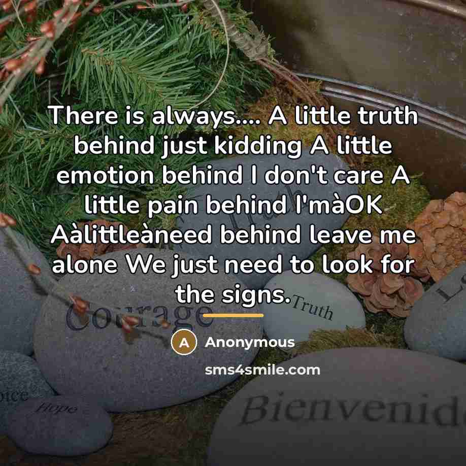 “There is always.... A little truth behind just kidding A…” quote by Anonymous