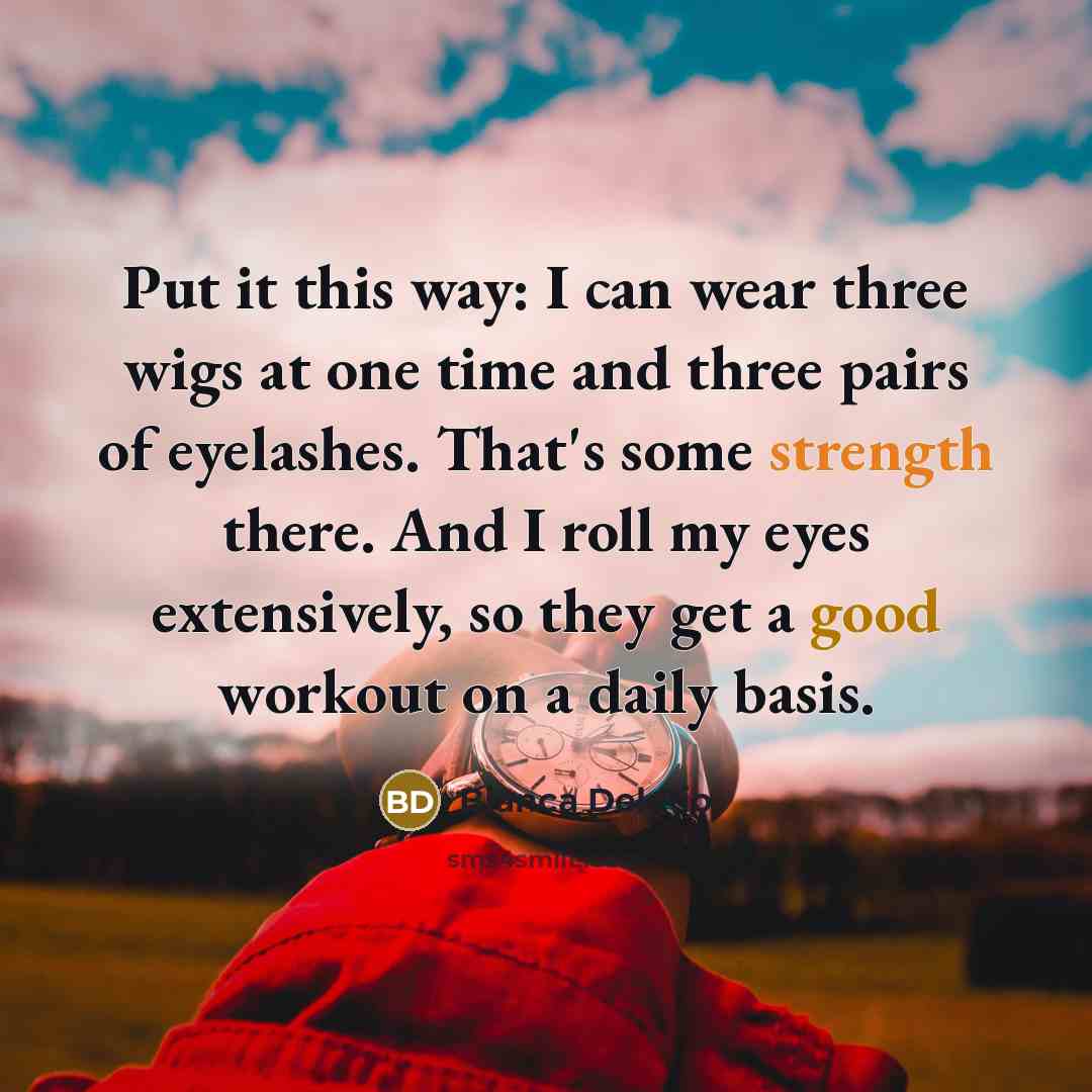“Put it this way: I can wear three wigs at…” quote by Bianca Del Rio