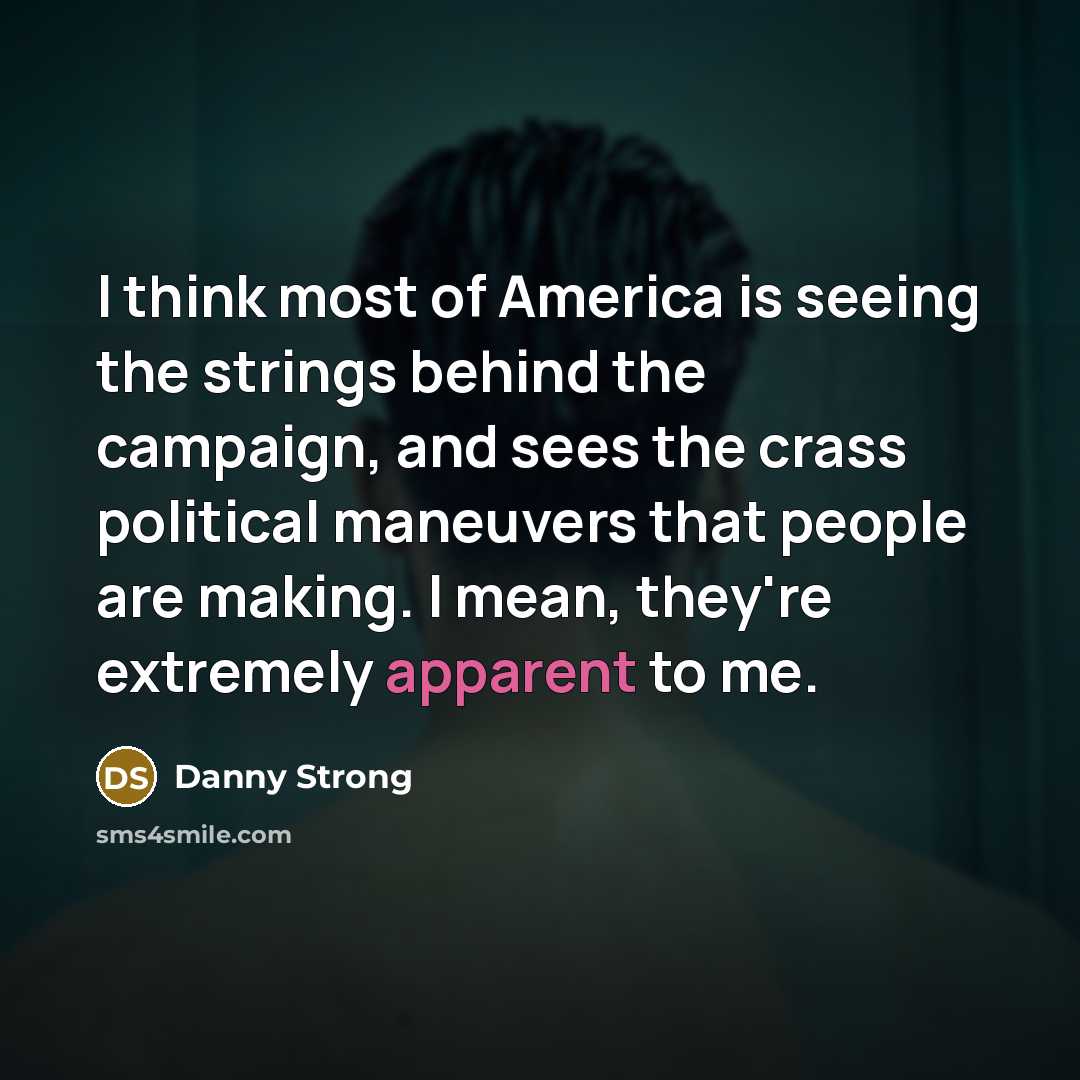 “I think most of America is seeing the strings behind…” quote by Danny Strong