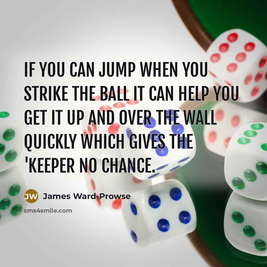 “If you can jump when you strike the ball it…” quote by James Ward-Prowse