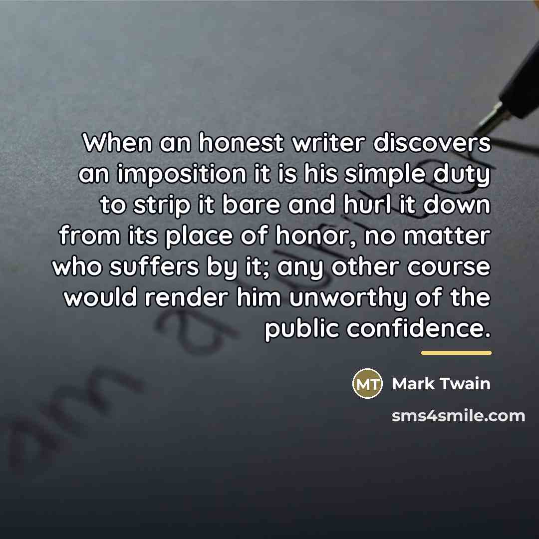 “When an honest writer discovers an imposition it is his…” quote by Mark Twain