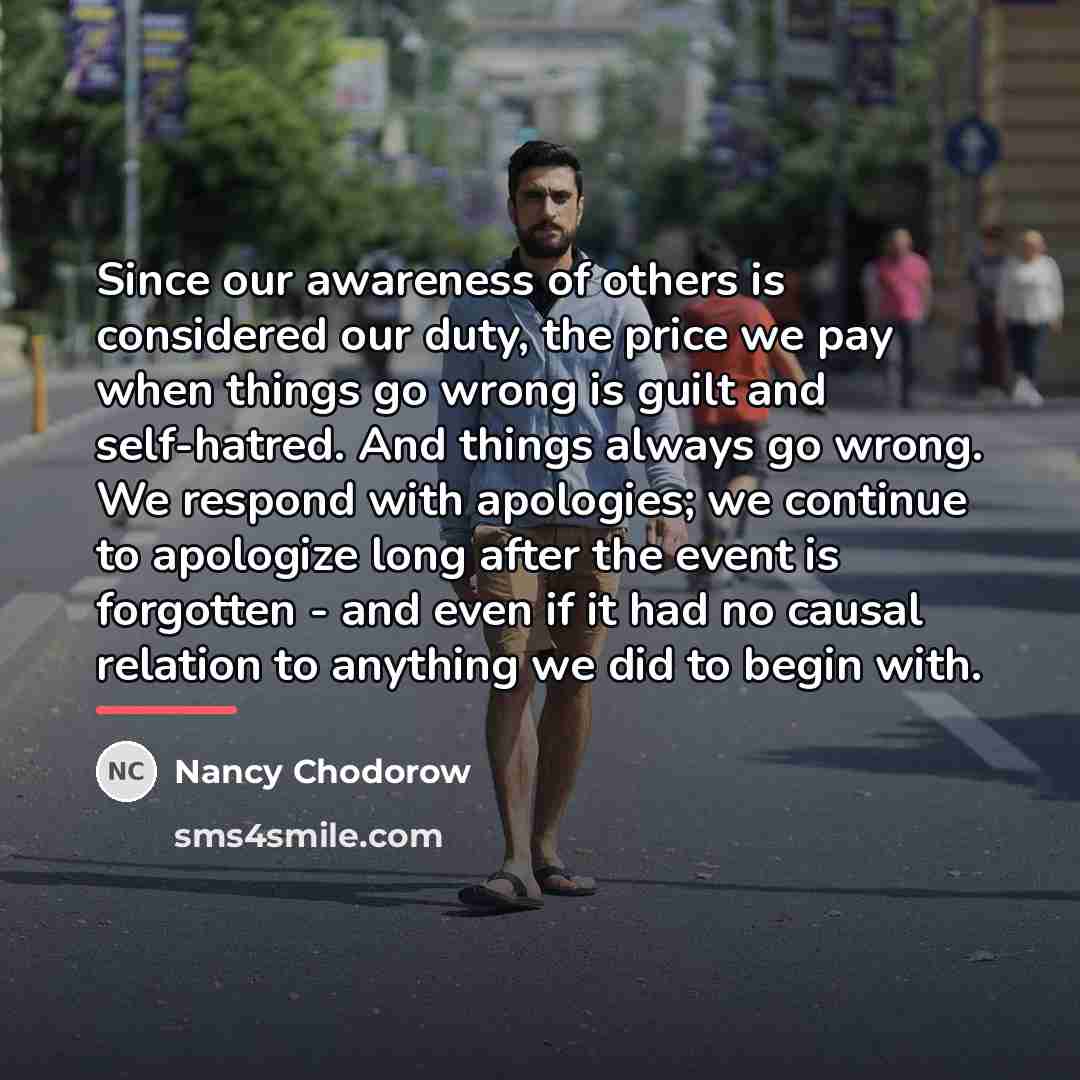 “Since our awareness of others is considered our duty, the…” quote by Nancy Chodorow